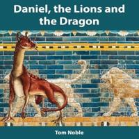 Daniel, the Lions and the Dragon