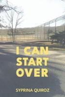 I Can Start Over