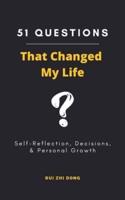 51 Questions That Changed My Life