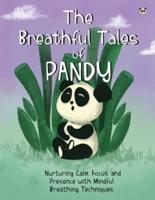 The Breathful Tales of Pandy