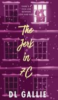 The Jerk in 7C (Hardcover Special Edition)