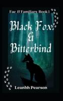 Black Fox & Bitterbind