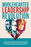 Wholehearted Leadership Revolution