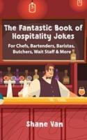 The Fantastic Book of Hospitality Jokes