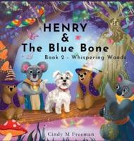 Henry and The Blue Bone