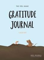 The Feel Brave Gratitude Journal