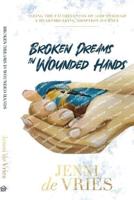 Broken Dreams In Wounded Hands