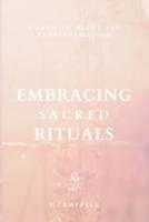 Embracing Sacred Rituals