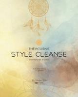 The Intuitive Style Cleanse