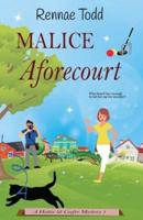Malice Aforecourt