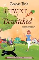 Betwixt and Bewitched