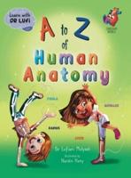 A to Z of Human Anatomy