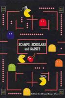 Scamps, Scholars and Saints V. 1