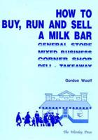 How to Buy, Run and Sell a Milk Bar