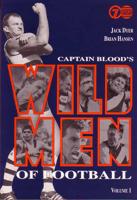 Captain Blood's Wild Men of Football Volume 1