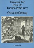 Through the Eyes of Thomas Pamphlett. Convict and Castaway
