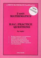 2 Unit Mathematics: HSC Practice Questions by Topic (Advanced Course) (NSW Syllabus)w