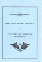 Proceedings of the 1994 Conference on 'The Family in Christian Tradition'