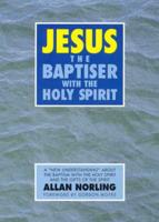 Jesus - The Baptiser With the Holy Spirit