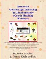 Renascent Crystal Light Balancing & Chromotherapy (Colour Healing) Workbook