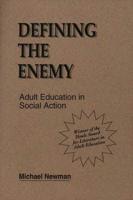 Defining the Enemy: Adult Education in Social Action