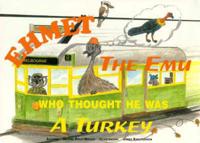 Ehmet the EMU Who Thought He Was a Turkey