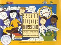 Second Language Conversations - Simple Songs for Pupils and Puppets. French Edition (Songs in French, Instructions in English)