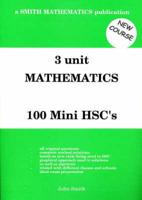3 Unit Mathematics - 100 Mini HSC's (Extension 1) (NSW Syllabus)
