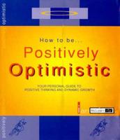How to Be Positively Optimistic