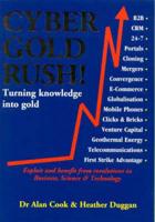 Cyber Gold Rush! - Turning Knowledge Into Gold