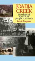 Joadja Creek: The Shale Oil Town and Its People 1870-1911