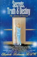 Secrets, Truth and Destiny: My Journey of Discovery