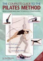 The Complete Guide to the Pilates Method