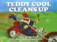 Teddy Cool Cleans Up