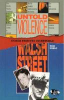 Untold Violence / Walsh Street