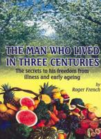 The Man Who Lived in Three Centuries