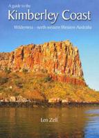A Guide to the Kimberly Coast Wilderness, North Western Australia