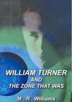 William Turner and the Zone That Was