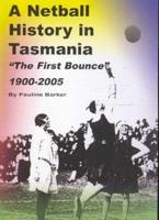 A Netball History in Tasmania