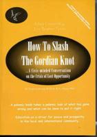 How to Slash the Gordian Knot