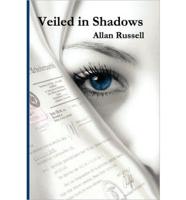 Veiled in Shadows