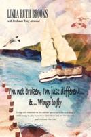 I'm not broken, I'm just different & Wings to fly: Living with Asperger's Syndrome