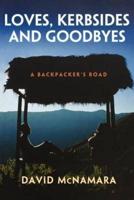 Loves, Kerbsides and Goodbyes: A Backpacker's Road
