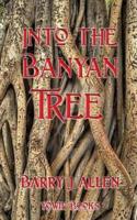 Into the banyan Tree