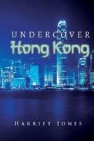 Undercover Hong Kong