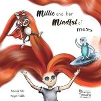 Millie and her mindful of mess: A Mindfulness book for Children & Adults