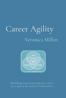 Career Agility: Identifying and maintaining your career sweet spot as the world of work evolves
