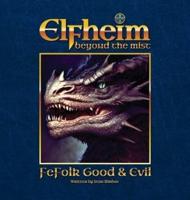 Elfheim - Fefolk Good & Evil