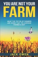 You Are Not Your Farm
