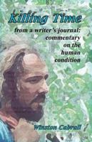 Killing Time: from a writer's journal: commentary on the human condition`